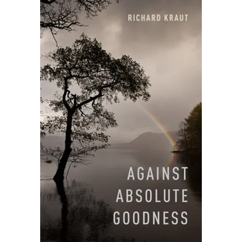 Against Absolute Goodness