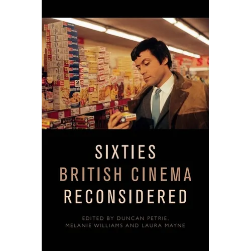 Sixties British Cinema Reconsidered