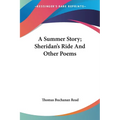 A Summer Story; Sheridan's Ride And Other Poems