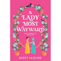 A Lady Most Wayward