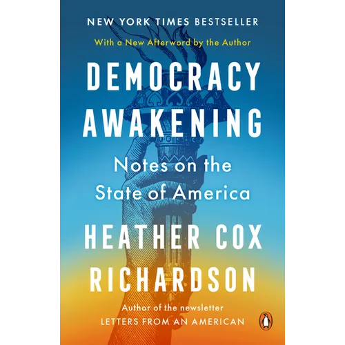 Democracy Awakening: Notes on the State of America
