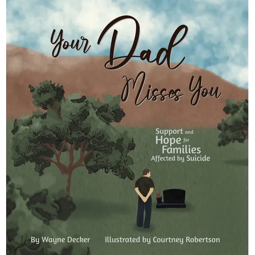 Your Dad Misses You