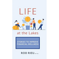 Life at the Lakes: Stories to Improve Financial Wellness