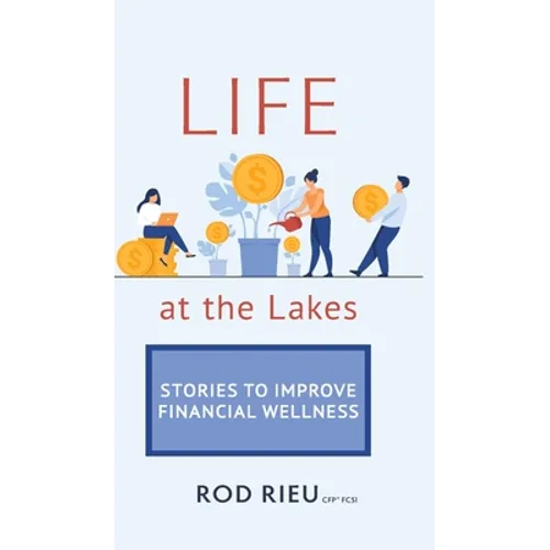 Life at the Lakes: Stories to Improve Financial Wellness
