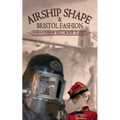 Airship Shape & Bristol Fashion