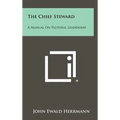The Chief Steward: A Manual on Pastoral Leadership