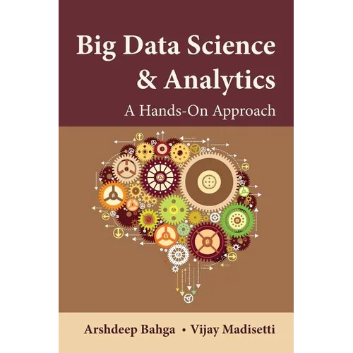 Big Data Science & Analytics: A Hands-On Approach