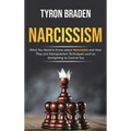 Narcissism: What You Need to Know about Narcissists and How They Use Manipulation Techniques such as Gaslighting to Control You
