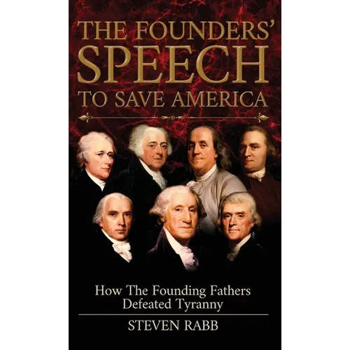 The Founders' Speech To Save America