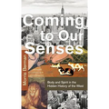 Coming to Our Senses