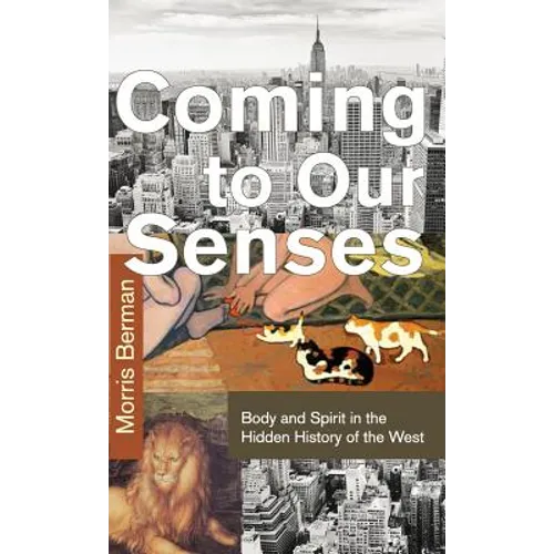 Coming to Our Senses