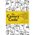 The Canary Code: A Guide to Neurodiversity, Dignity, and Intersectional Belonging at Work