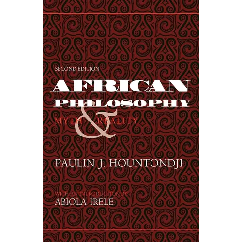 African Philosophy, Second Edition: Myth and Reality