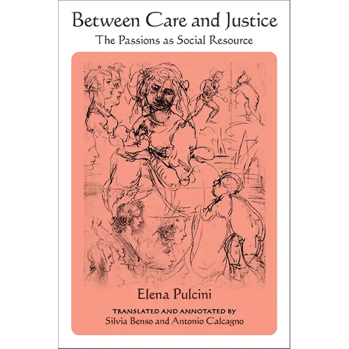 Between Care and Justice: The Passions as Social Resource