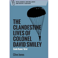 The Clandestine Lives of Colonel David Smiley: Code Name 'Grin'