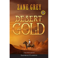 Desert Gold (Annotated, Large Print)