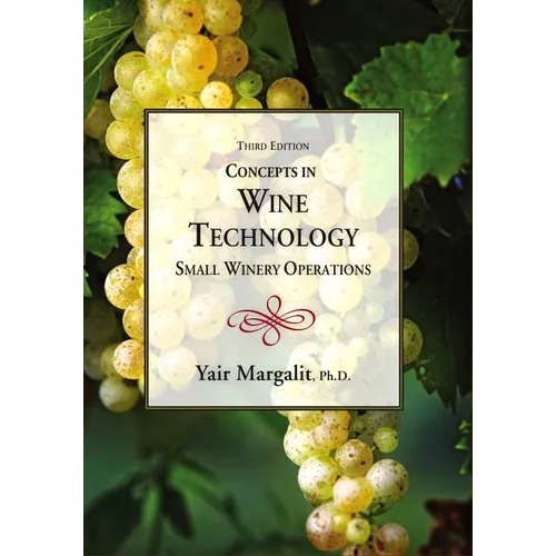 Concepts in Wine Technology: Small Winery Operations