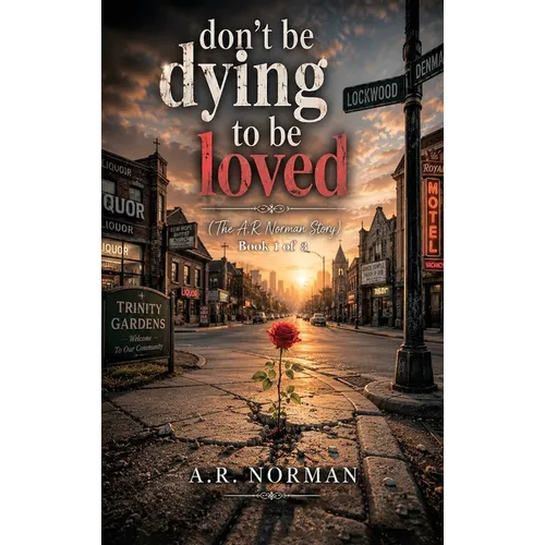 Don't Be Dying to Be Loved