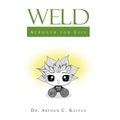 Weld: Acronym for Life