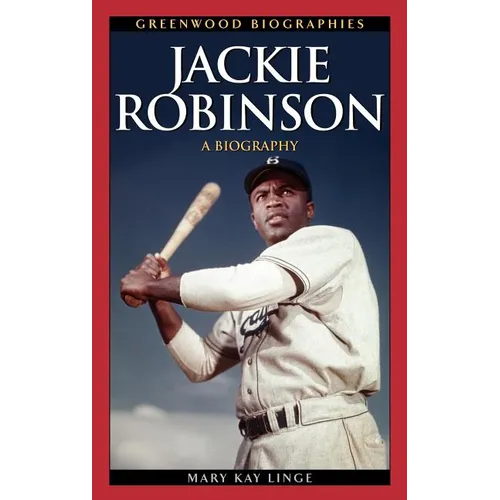 Jackie Robinson: A Biography