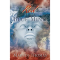 The Red Word in the Blue Mind: Volume: 1. Revelations of My Time Here
