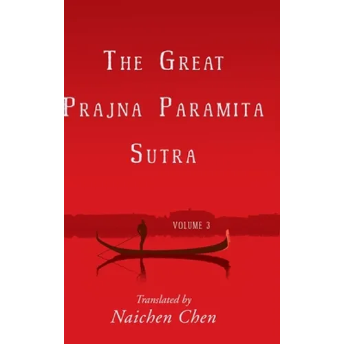 The Great Prajna Paramita Sutra, Volume 3