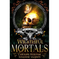 Wrathful Mortals