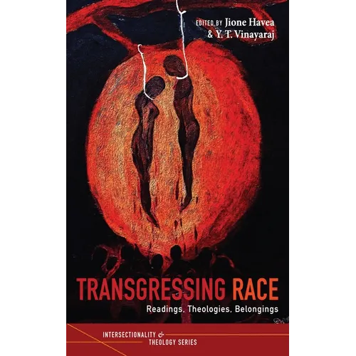 Transgressing Race: Readings, Theologies, Belongings