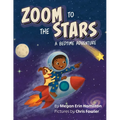 Zoom to the Stars: A Bedtime Adventure
