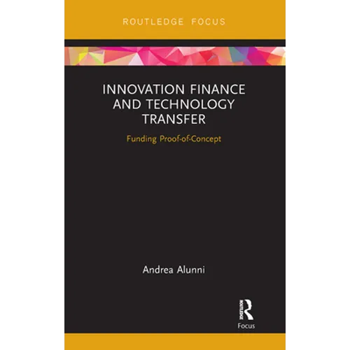 Innovation Finance and Technology Transfer: Funding Proof-Of-Concept