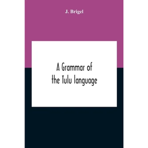 A Grammar Of The Tulu Language