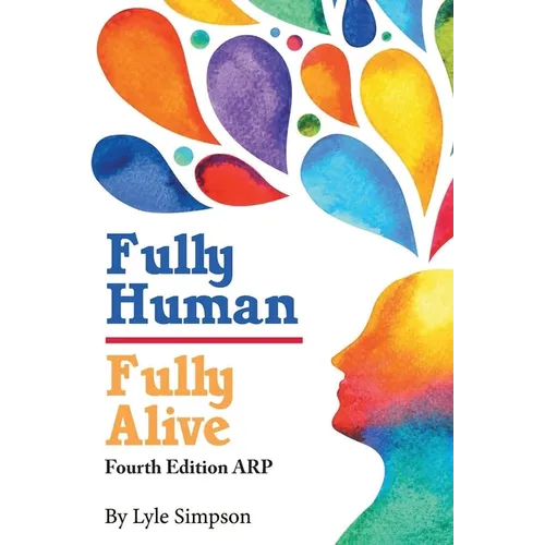 Fully Human/ Fully Alive: A Human Model