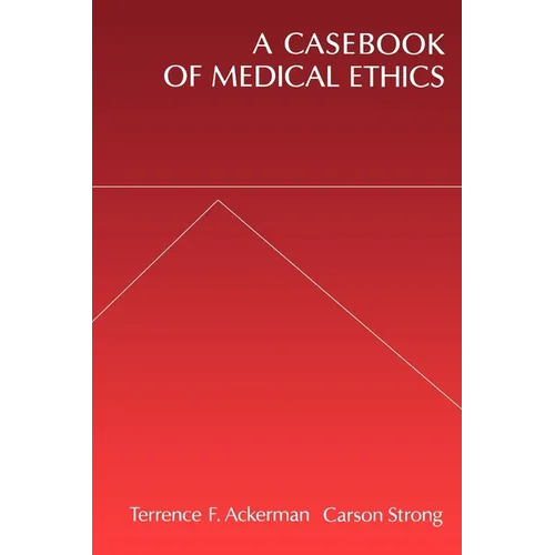 A Casebook of Medical Ethics