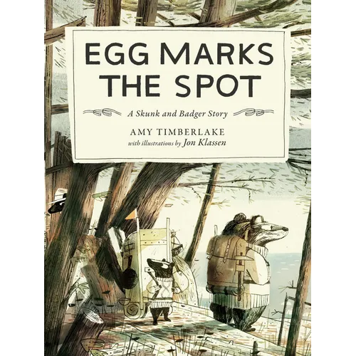 Egg Marks the Spot: A Skunk and Badger Story