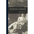 Spinster, a Novel