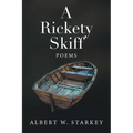A Rickety Skiff: Poems