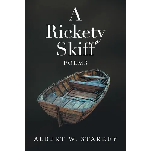 A Rickety Skiff: Poems
