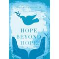 Hope Beyond Hope
