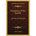 Foundations of the Republic: Speeches and Addresses