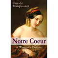 Notre Coeur - A Woman's Pastime: Psychological Novel