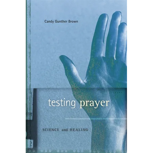 Testing Prayer: Science and Healing