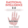 Emotional Intelligence 2.0: How to Get Rid of Negative Thoughts