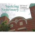 Seeking Sanctuary: 125 Years of Synagogues on Long Island