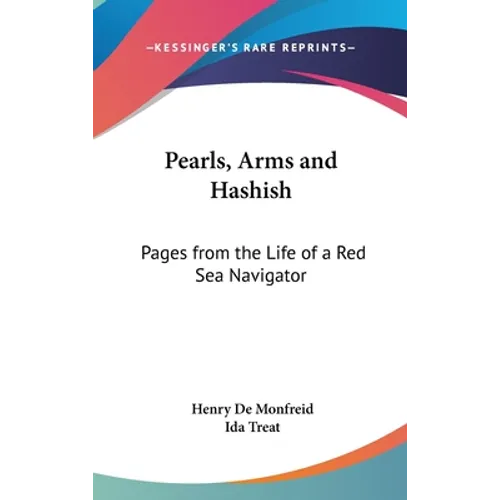 Pearls, Arms and Hashish: Pages from the Life of a Red Sea Navigator