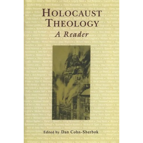 Holocaust Theology: A Reader