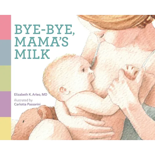 Bye-bye, Mama's Milk