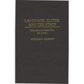 Language, Elites, and the State: Nationalism in Puerto Rico and Quebec
