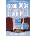 Good Dogs Don't Make It to the South Pole LP