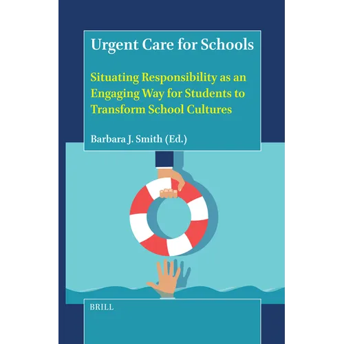 Urgent Care for Schools: Situating Responsibility as an Engaging Way for Students to Transform School Cultures