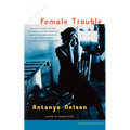 Female Trouble: Stories